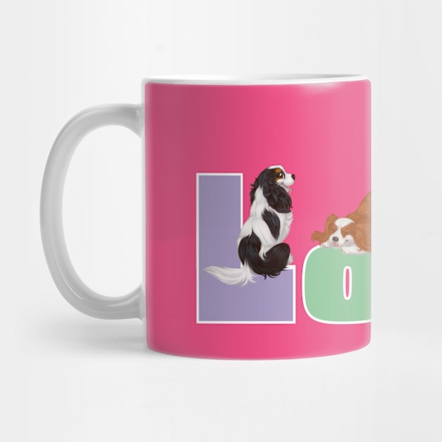 I LOVE my Cavalier King Charles Spaniels by Cavalier Gifts
